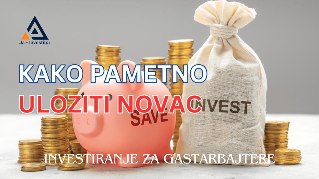 Kako pametno uloziti novac